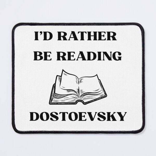 Item preview, Funny I’d Rather Be Reading Dostoevsky Russian Classic Literature Philosophy Fyodor Lover designed and sold by biomood.