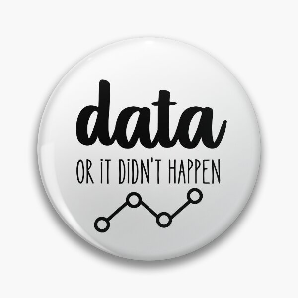 Item preview, Data Or It Didn't Happen designed and sold by stephenflashart.