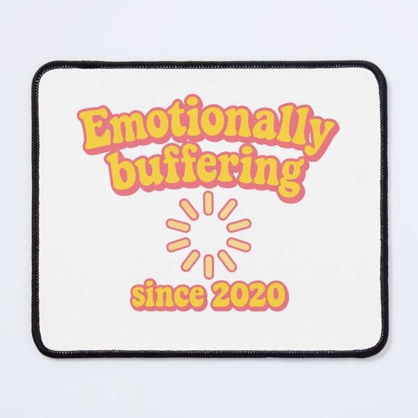Item preview, Emotionally Buffering Since 2020, COVID, Funny Mental Health designed and sold by vibeytrendy.