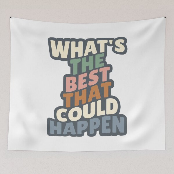 Item preview, What's The Best That Could Happen designed and sold by stephenflashart.