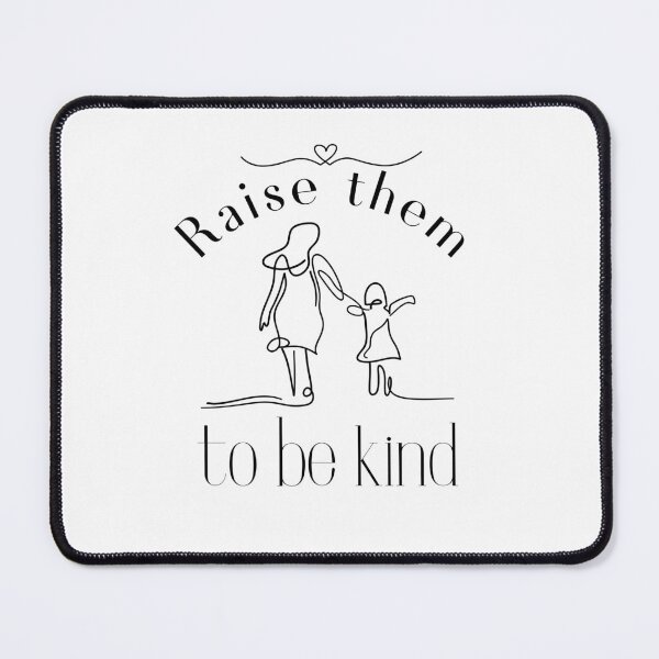 Item preview, Raise them to be kind designed and sold by GraphicTeeHubs.