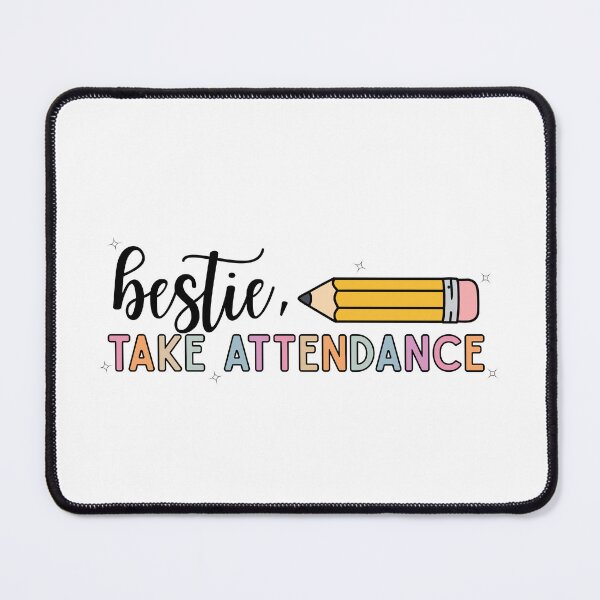 Item preview, Bestie Take Attendance designed and sold by stephenflashart.