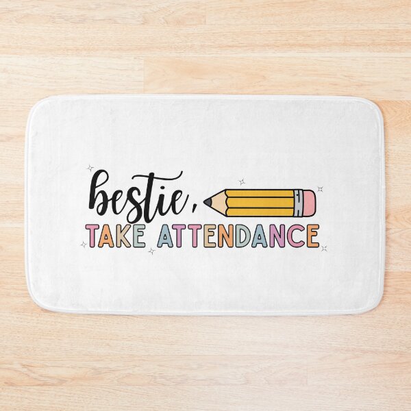 Item preview, Bestie Take Attendance designed and sold by stephenflashart.