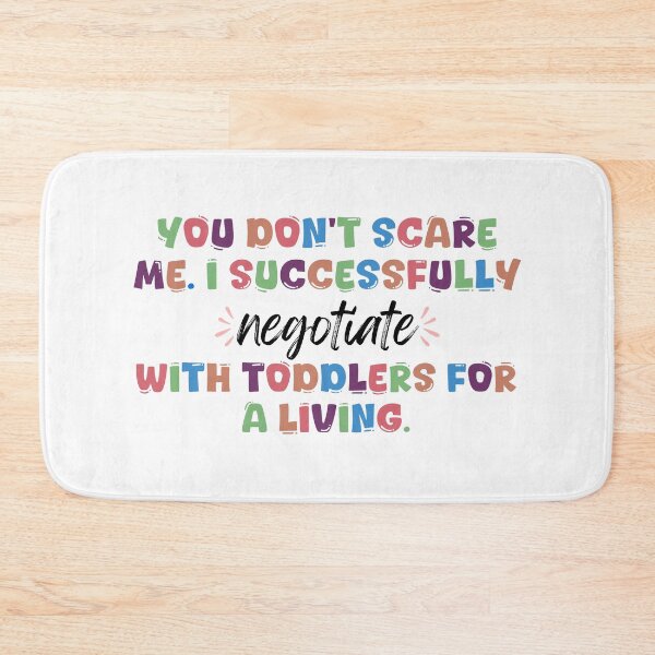 Item preview, You Don’t Scare Me. I Successfully Negotiate With Toddlers For a Living designed and sold by stephenflashart.