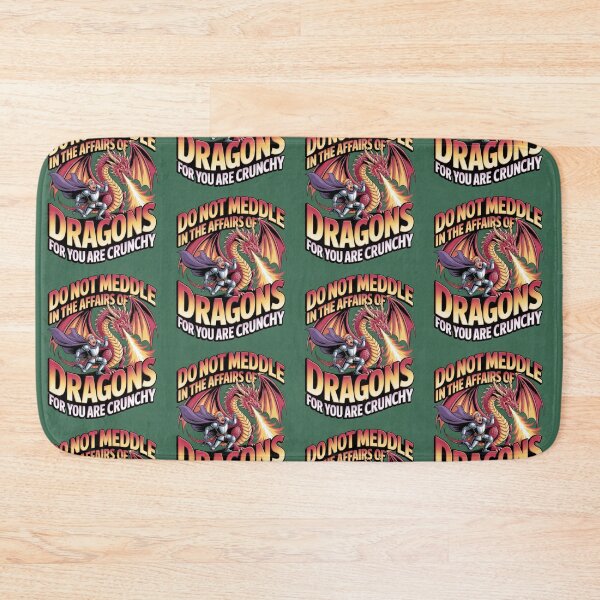Item preview, Do Not Meddle In The Affairs Of Dragons For You Are Crunchy designed and sold by Tom-Apex-Art.