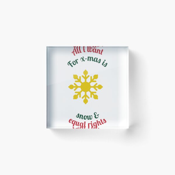 Item preview, All i want for x-mas is snow and equal rights  designed and sold by Helenene.