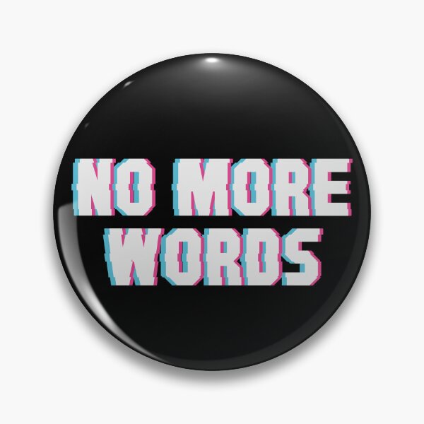 Item preview, No More Words designed and sold by xWiseGirl.