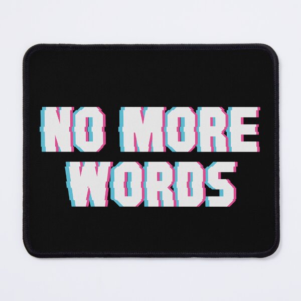 Item preview, No More Words designed and sold by xWiseGirl.