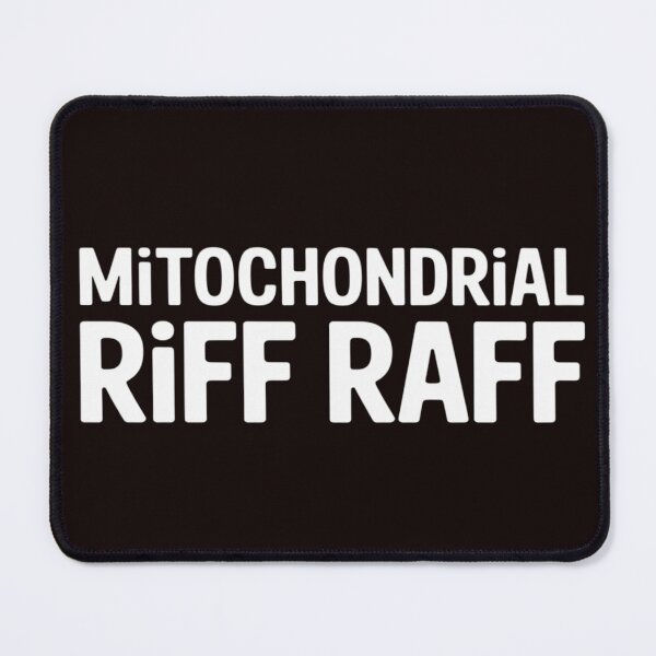 Item preview, Mitochondrial  Riff Raff designed and sold by Ktpier.