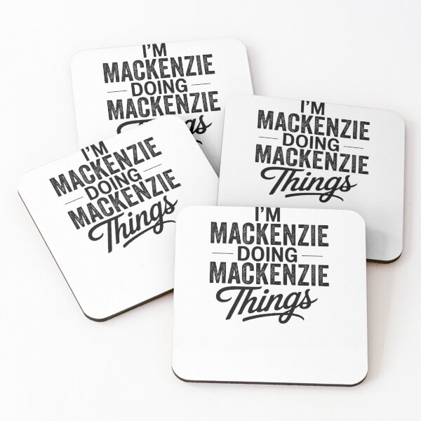 Item preview, I'm Mackenzie Doing Mackenzie Things designed and sold by Oussinc.