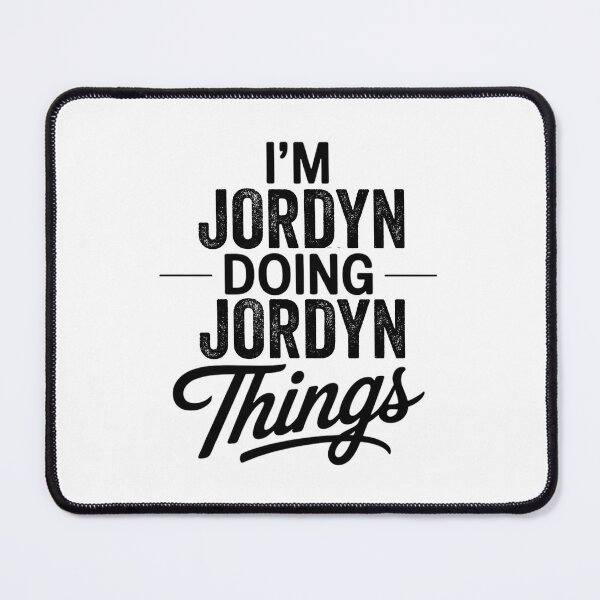 Item preview, I'm Jordyn Doing Jordyn Things designed and sold by Oussinc.