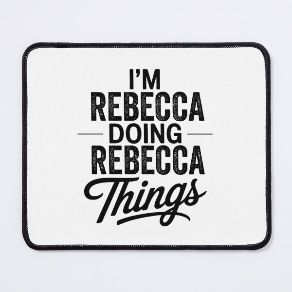 Item preview, I'm Rebecca Doing Rebecca Things designed and sold by Oussinc.