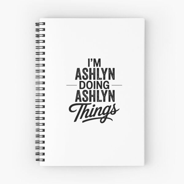 Item preview, I'm Ashlyn Doing Ashlyn Things designed and sold by Oussinc.