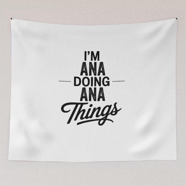 Item preview, I'm Ana Doing Ana Things designed and sold by Oussinc.