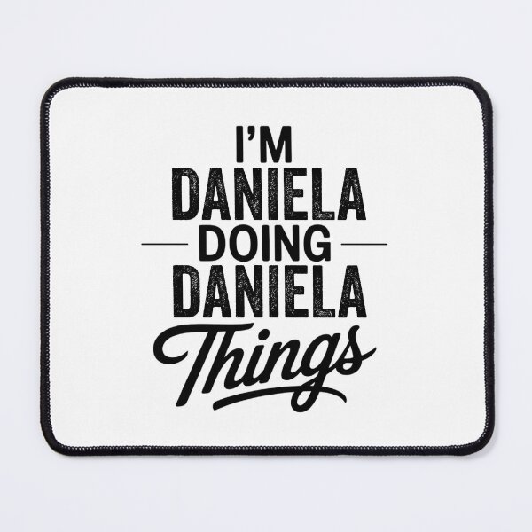 Item preview, I'm Daniela Doing Daniela Things designed and sold by Oussinc.