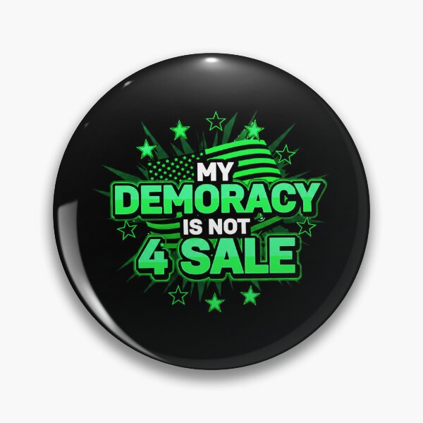Item preview, My Democracy Is Not For Sale – Powerful Political Activism Statement Design designed and sold by Teetreasure2.