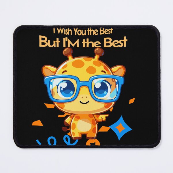 Item preview, Cute giraffe saying - I Wish You The Best, But I'M the Best designed and sold by ForgeGear.