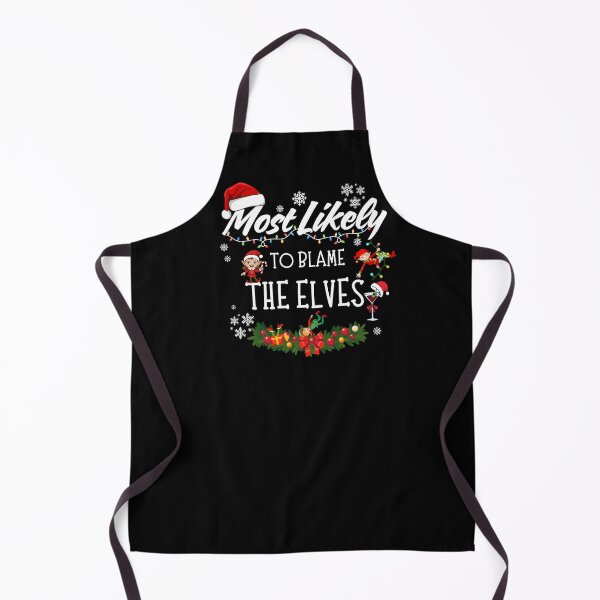 Item preview, Most Likely to Blame the Elves designed and sold by GiggleShift.