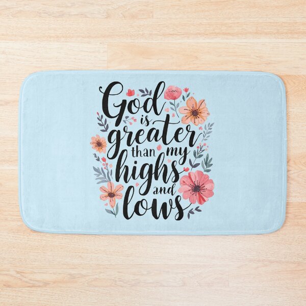 Item preview, God is Greater Than My High and Lows designed and sold by BlessedHandsDesigns.