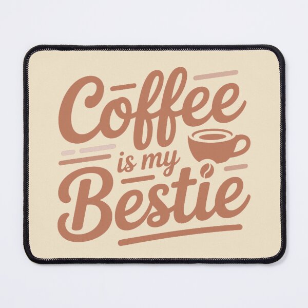 Item preview, Coffee Is My Bestie – Cute Funny Coffee Quote for Caffeine Lovers – Hazelnut Edition designed and sold by RoastZeit.