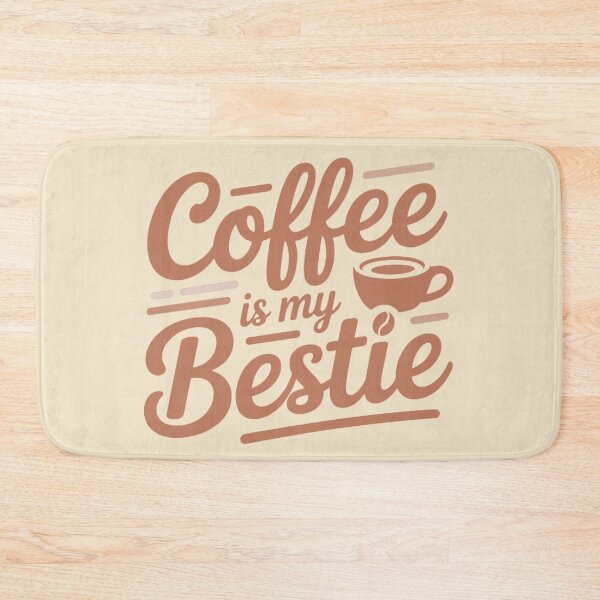 Item preview, Coffee Is My Bestie – Cute Funny Coffee Quote for Caffeine Lovers – Hazelnut Edition designed and sold by RoastZeit.