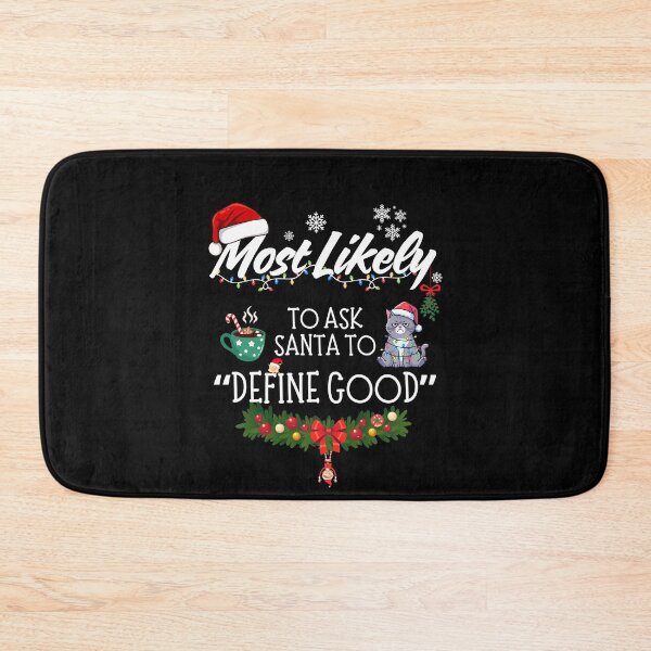 Item preview, Most Likely to Ask Santa to Define Good designed and sold by GiggleShift.