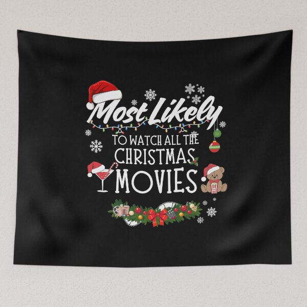 Item preview, Most Likely to Watch All the Christmas Movies designed and sold by GiggleShift.