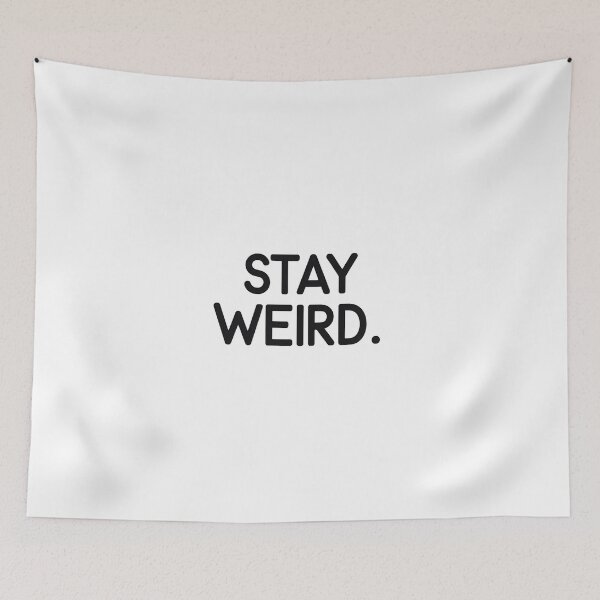 Item preview, Stay weird designed and sold by Arty Art.