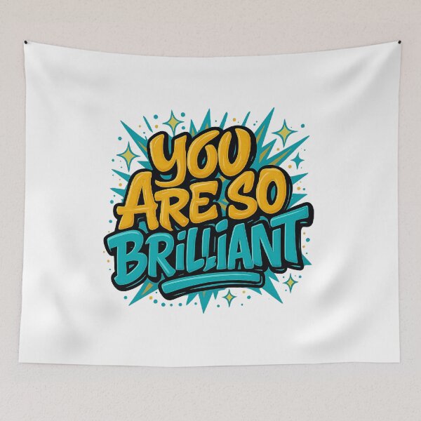 Item preview, You Are So Brilliant  designed and sold by KevinGarden.