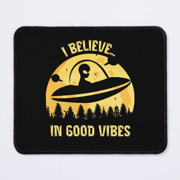 Item preview, Alien UFO - I believe in good vibes designed and sold by SunsetReverie.