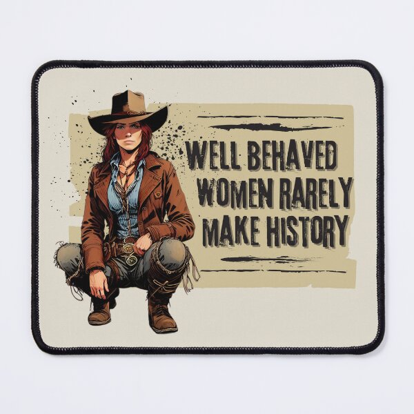 Item preview, Bad Ass Woman Well Behaved Women Rarely History designed and sold by TackyTime.