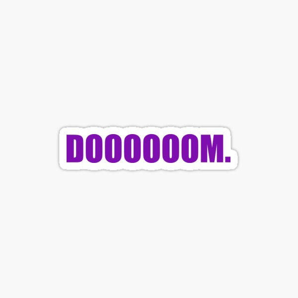 DOOOOOOM. in Purple Sticker