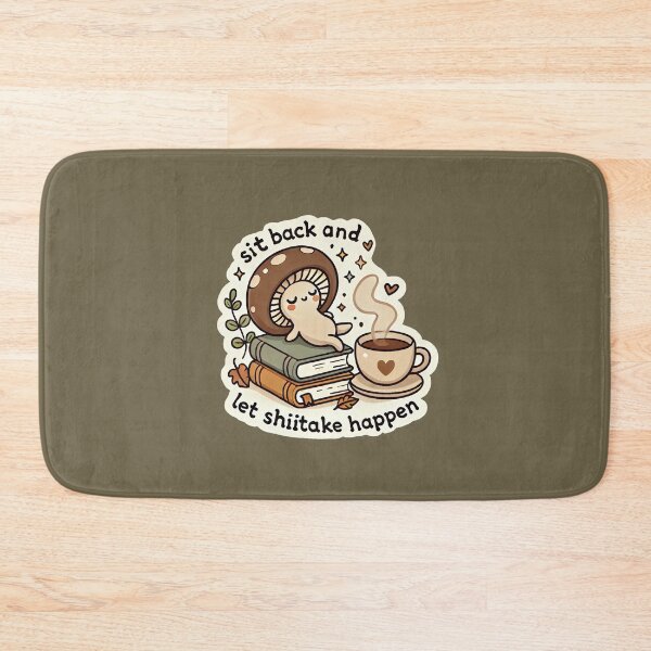 Item preview, Sit Back and Let Shiitake Happen designed and sold by root-n-render.