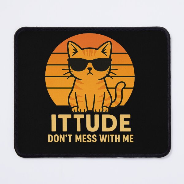 Item preview, Ituude Don’t Mess With Me – Cool Confident Cat designed and sold by VETRO⭐.
