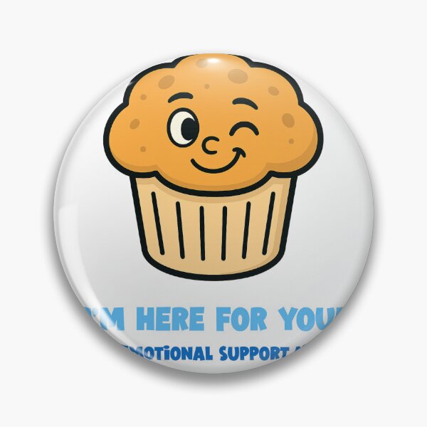 Item preview, I'm Here for You! Your Emotional Support Muffin designed and sold by AEMcTees.