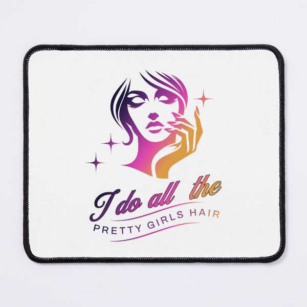 Item preview, I Do All Pretty Girls’ Hair Hairstylist Quote Cute Salon Professional Design designed and sold by Winarrts.