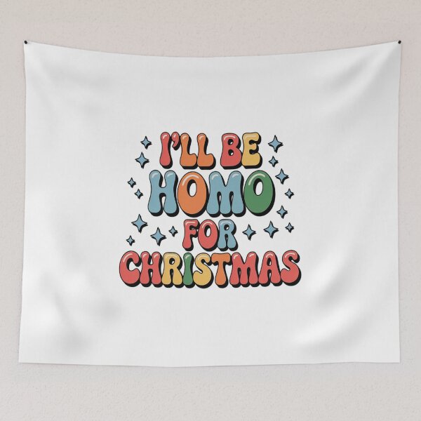 Item preview, LGBTQ I'll Be Homo For Christmas  Gay Christmas Rainbow designed and sold by VladoZork.
