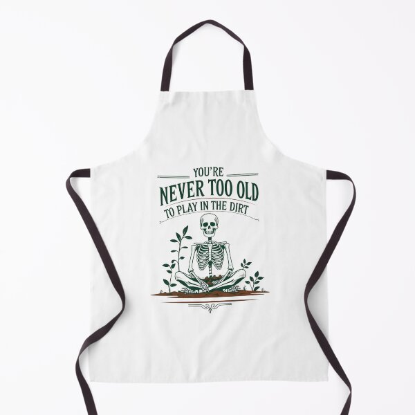 Item preview, YOU are never too old to play in dirt designed and sold by jackoslimited.