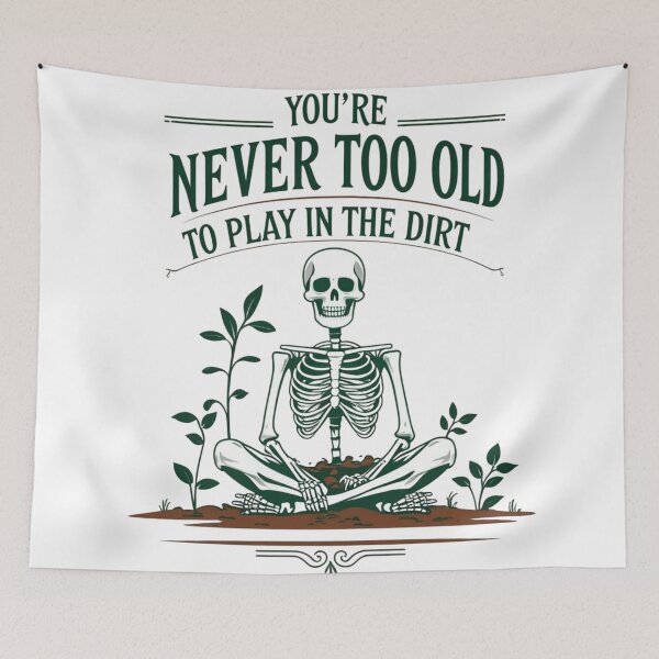 Item preview, YOU are never too old to play in dirt designed and sold by jackoslimited.