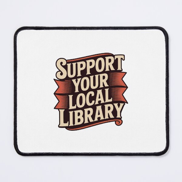 Artikelvorschau, Support Your Local Library entworfen und verkauft von Love Between Pages.