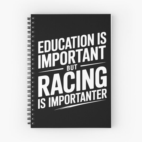 Item preview, Education Is Important But Racing Is Importanter Race Car designed and sold by HellD3vil-Art.