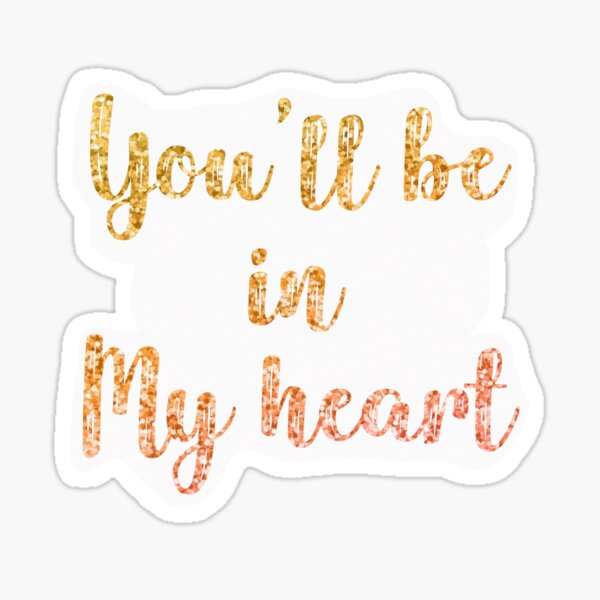 You Ll Be In My Heart Tarzan Quote Sticker By Cspancakess Redbubble