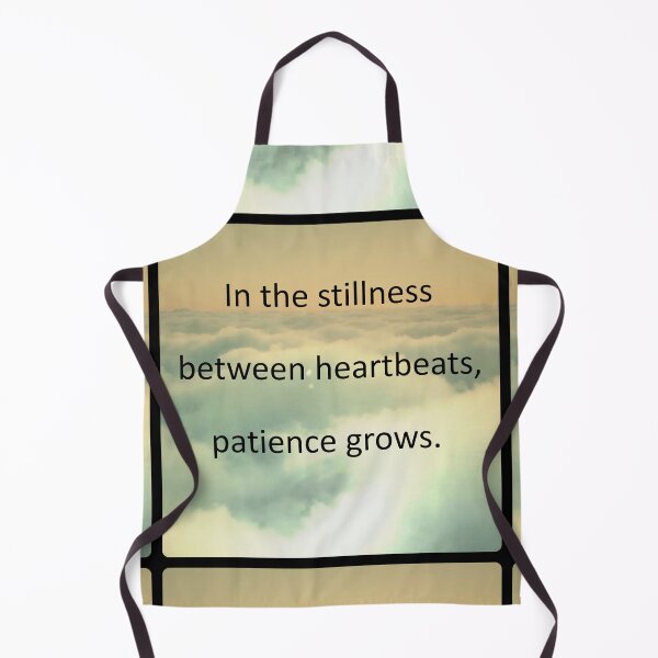 Item preview, In the stillness between heartbeats, patience grows. designed and sold by vagar.