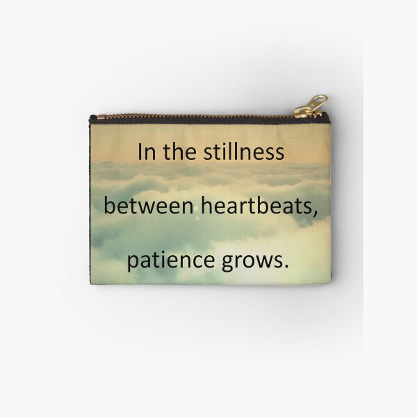 Item preview, In the stillness between heartbeats, patience grows. designed and sold by vagar.