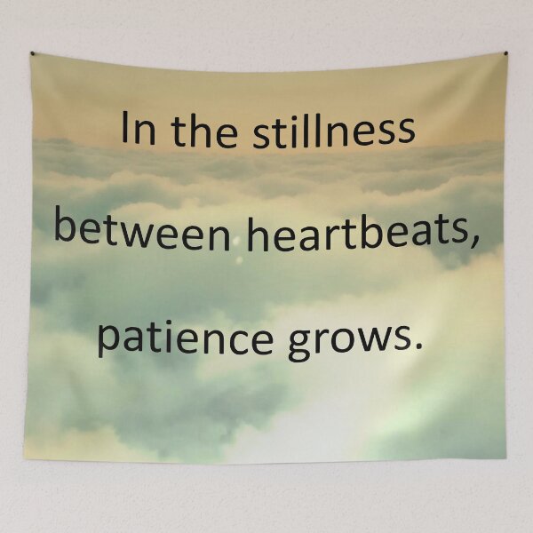 Item preview, In the stillness between heartbeats, patience grows. designed and sold by vagar.