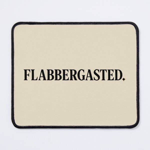 Item preview, Flabbergasted. | Subtle British Humour Typography Design designed and sold by pick-o-print.