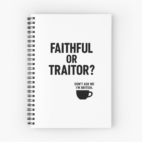 Item preview, Faithful or Traitor? Don’t Ask Me I’m British | Funny Traitors Quote designed and sold by pick-o-print.