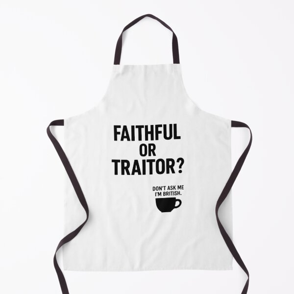 Item preview, Faithful or Traitor? Don’t Ask Me I’m British | Funny Traitors Quote designed and sold by pick-o-print.
