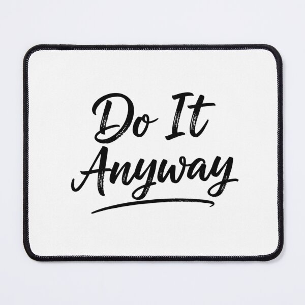 Item preview, Do It Anyway Minimal Handwritten Quote Design (Black Lettering, Transparent) designed and sold by Happyfreedom.