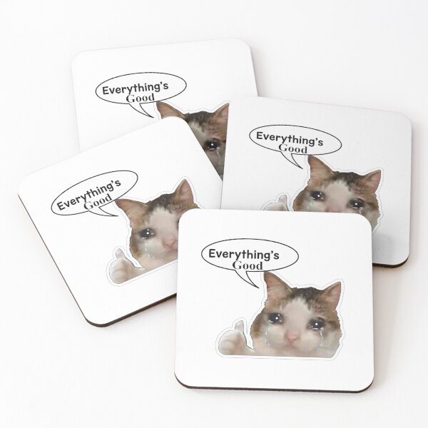 Item preview, Everything’s Good Cat – Funny Crying Cat Meme Design designed and sold by RyoSaeba90.